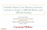 Scalable Many-Core Memory Systems Lecture 2, Topic 1: DRAM ...omutlu/pub/onur-ACACES... · Engin Ipek, Onur Mutlu, José F. Martínez, and Rich Caruana, "Self Optimizing Memory Controllers: