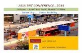ASIA BRT CONFERENCE 2014 - unescap.org€“Surat BRT_MTorwane.pdf• Surat Sitilink Ltd. (SSL) – An SPV developed for Operations and Maintenance of SuratBRTS under CompaniesAct
