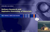 Defence Research and Explosive Processing of Materials · Defence Research and Explosive Processing of Materials Defence, Safety and Security. ... • X-ray Diffraction • Micro-Vickers