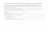Accessing ATTO UEFI Configuration Utility · 2013-08-29 · Accessing ATTO UEFI Configuration Utility Many workstations and servers now employ the Unified Extensible Firmware Interface