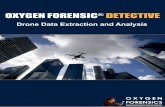 Drone Data Extraction and Analysis - Oxygen Software · 2019-08-29 · Oxygen Forensic® Detective enables export of drone data from any section to popular file formats, like PDF,
