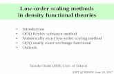 Low-order scaling methods in density functional …...Low-order scaling methods in density functional theories • Introduction • O(N) Krylov subspace method • Numerically exact