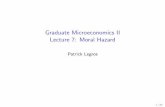 Graduate Microeconomics II Lecture 7: Moral Hazardhomepages.ulb.ac.be/~plegros/documents/classes/micro2/L7-Moral hazard.pdf · Graduate Microeconomics II Lecture 7: Moral Hazard Patrick