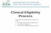 Clinical Eligibility Process - New Hampshire...• Form 3740 Combined Consents for CFI Consent to Level of Care Determination/Service Authorization Release of Information Case Management