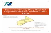 Stanislaus County Drug Medi-Cal Organized Delivery System ...Stanislaus County Drug Medi-Cal Organized Delivery System (DMC-ODS) BHRS developed a survey for all stakeholders and options