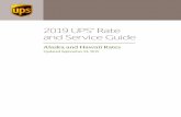 2019 UPS Rate and Service Guideups.com Table of Contents In this UPS® Rate and Service Guide, you will find the 2019 UPS Package Rates for Alaska and Hawaii, effective September 23,