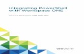 Integrating PowerShell with Workspace ONE - VMware ... · PowerShell Implementation Prerequisites 2 For the Workspace ONE UEM server to start issuing the PowerShell commands, you