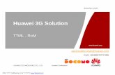 Huawei 3G Solution Overview 3June2010 Huawei...HUAWEI TECHNOLOGIES Co., Ltd. HUAWEI Confidential Page 3 GSM/UMTS/LTE multi-mode network RRU 3804 BBU 3900 Huawei Node-B: Solution for