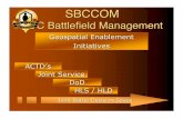 SBCCOM NBC Battlefield Managementproceedings.esri.com/library/userconf/proc03/p0187.pdf · WOC SRC UCC Scoped Communications Authorizations Domain Operability OWNERSHIP Manager Consumer