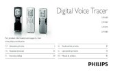 Digital Voice Tracer - Philips · cuprind SP, LP şi SLP pentru un timp extins de înregistrare. • O viteză ajustabilă de înregistrare permite evitarea zgomotelor de fond şi