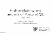 High availability and analysis of PostgreSQL · High availability and analysis of PostgreSQL Sergey Kalinin 18-19 of April 2012, ... Monitoring streaming replication CREATE OR REPLACE