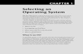 Se lecting an Operating System · 2 Chapter 1 • Selecting an Operating System c01++.indd 2 13/08/2015 8:32 PMc What Is a Kernel? An OS kernell is a software component that’s responsible