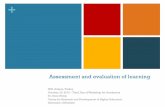 Assessment and evaluation of learning · Assessment is a part of the teaching-learning process and occurs during the course (formative assessment) ! Guides students to understand