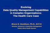 Evolving Data Quality Management Capabilities in Complex ...mitiq.mit.edu/IQIS/Documents/CDOIQS_200777/Papers/01_01_1A.pdfEvolving Data Quality Management Capabilities in Complex Organizations: