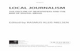 Local Journalism: The Decline of Newspapers and the Rise ... · Rasmus Kleis Nielsen reasserts the significance of local news and journalism for local communities and their economic,