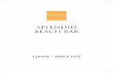 SPLENDID BEACH BAR · (vodka, Triple Sec, sok od limete, sok od brusnice / Vodka, Triple Sec, Lime Juice, Cranberry Juice) VERMOUTH & DESERTNA VINA / VERMOUTH & DESSERT WINES ...