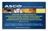 DIETARY FAT REDUCTION IN POSTMENOPAUSAL WOMEN …dietary fat reduction in postmenopausal women with primary breast cancer: phase iii women’s intervention nutrition study (wins) r.t.