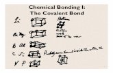 Chemical Bonding I: The Covalent Bond...Chemical Bonding I: The Covalent Bond Lewis dot symbols (9.1) The ionic bond (9.2) Lattice energy of ionic compounds (9.3) The covalent bond