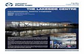 THE LAKESIDE CENTRE - Sport England · Case Study Circulation The Lakeside Centre is designed to be compact with no redundant or wasted space and configured to optimise receptions