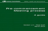 Pre-commencement Meeting process · 2018-10-16 · SHE Guide Pre-commencement Meeting Process . Client or Contract Manager and our expectations of FWMs and Principle Contractors.