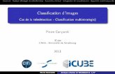 Classification d'images - Cas de la télédétection - Classification …icube-bfo.unistra.fr/fr/img_auth.php/1/12/Presentation... · 2013-05-16 · Pierre Gançarski Analyse urbaine