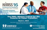 The PMO: Mission Critical for the Volume-to-Value Transition .pdf•Acknowledge the critical role the PMO plays in delivering on the transition from volume to value for the enterprise.