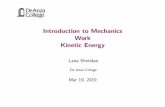 Introduction to Mechanics Work Kinetic Energynebula2.deanza.edu/~lanasheridan/P50/Phys50-Lecture38.pdf · the chair, but you do not move it. A force does no work on an object if the