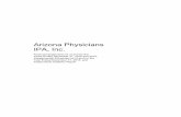 Arizona Physicians IPA, Inc. - azahcccs.gov · Arizona Physicians IPA, Inc. 3141 North 3rd Avenue Phoenix, AZ 85013 We have audited the accompanying financial statements of Arizona
