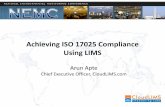 Achieving ISO 17025 Compliance Using LIMSapps.nelac-institute.org/nemc/2018/docs/pdf/Wednesday-Laboratory... · • ISO 17025 Certification eliminates the need for independent supplier