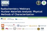 Radiochemistry Webinars Nuclear Materials Analysis ... · Radiochemistry Webinars Nuclear Materials Analysis: Physical ... –Atom Probe •Physical Structure –Tomography 8 . Probes