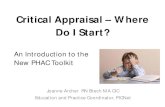 Critical Appraisal – Where Do I Start? - PICNet• A critical appraisal toolkit has been developed by PHAC to promote consistency in the appraisal of a body of evidence, grading