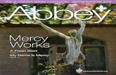 Mercy Works - St. Norbert Abbey · Mercy Works. From the Abbot “We need constantly to contemplate the mystery of mercy. It is a wellspring of joy, serenity, and peace. ... e-mail: