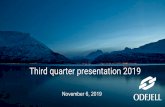 Agenda · Third quarter presentation 2019. November 6, 2019 . Agenda. Highlights Financials Operational review/Strategy Prospects and Market update. Highlights ...