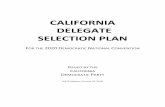 CALIFORNIA DELEGATE SELECTION PLAN...State 2020 Delegate Selection Plan 6 C. Voter Participation See Exhibit A for detailed information on efforts taken to increase voter participation.