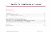 Guide to Disputing a Ticket Court Guide.pdf · Traffic Court , although other provincial offences are dealt with there. So when the Guide refers to a ^ticket it means a provincial