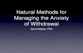 Natural Methods for Managing the Anxiety of WithdrawalThe Dim Mak of Emotions • Dim Mak is the Death Touch of martial art’s lore.
