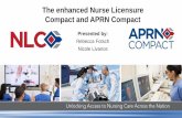 The enhanced Nurse Licensure Compact and APRN …...Grandfathering A nurse holding a home state multistate license on the compact’s effective date may retain and renew the license