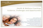 Health & Wellness Coaching: Evidence, Challenges and ... · Overview of primary studies to answer an a priori research ... – collaboration with health care providers (20%) ... •