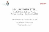 SECURE WITH STEEL - uliege.be · SECURE WITH STEEL ArcelorMittal, Esch-sur-Alzette Annual meeting - October 27, 2016 New features in SAFIR® 2016 Jean-Marc Franssen Thomas Gernay