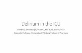Delirium in the ICU · CCPOT (see handout) CCPOT Posi_ve (score >2) Treat pain Reassess CCPOT. Did score decrease? S_ll not directable 3. Delirium Assessment CAM-ICU (see handout)
