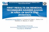 FIRST RESULTS ON REMEDIAL TECHNIQUES AGAINST RADON IN … · Project Director Constantin Cosma, Project Manager Carlos Sainz, Executive Coordinator Alexandra Cuco ş(Dinu) FIRST MITIGATION