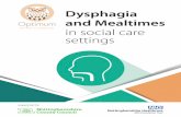 Dysphagia and Mealtimes - Nottinghamshire · Page 7 I Documentation All staﬀ should be aware of the contents of the individual’s nutrition/hydration care plan and any Speech and