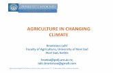 AGRICULTURE IN CHANGING CLIMATE - DMCSEE · lalic.branislava@gmail.com “Agrometeorologists for farmers in hotter, drier, wetter future”, 9 - 10 November 2016, Ljubljana, Slovenia