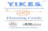 Your Inventory for Keeping Everyone Safe · Your Inventory for Keeping Everyone Safe . Y.I.K.E.S. - Planning Guide. is designed with brief explanations of emergency planning steps