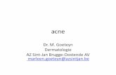 Dr. M. Goeteyn Dermatologie marleen.goeteyn@azsintjan...Dermatologie AZ Sint-Jan Brugge-Oostende AV marleen.goeteyn@azsintjan.be . Why should you treat acne? -Impact on the quality