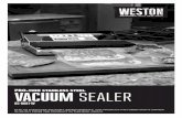VACUUM SEALER - WebstaurantStore.com...1. ALWAYS DISCONNECT Vacuum Sealer from power source before servicing, changing accessories or cleaning the unit. 2. SURE THE VACUUM SEALER IS