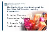 Dr Lesley Nicolson BiomolecularBiomolecular Sciences Sciences · The Student Learning Service and the PeerWise Self Directed Learning Assignment Dr Lesley Nicolson BiomolecularBiomolecular
