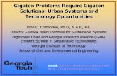 Gigaton Problems Require Gigaton Solutions: Urban ......Gigaton Problems Require Gigaton Solutions: Urban Systems and Technology Opportunities John C. Crittenden, Ph.D., N.A.E., P.E.