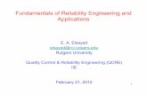 Fundamentals of Reliability Engineering and Applications · Fundamentals of Reliability Engineering and Applications E. A. Elsayed elsayed@rci.rutgers.edu Rutgers University Quality