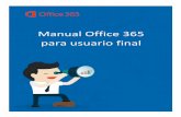 Manual Office 365 para usuario final...(Outlook), programar actividades en su calendario, crear tareas y obtener información de los contactos desde prácticamente todo tipo de dispositivos.
